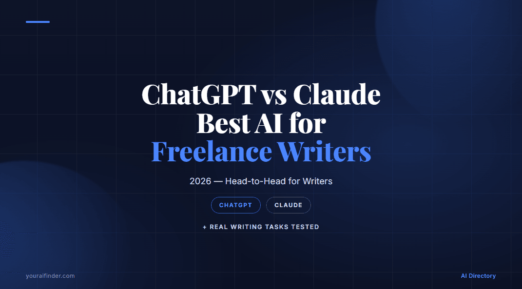 ChatGPT vs Claude: Best AI for Freelance Writers 2026