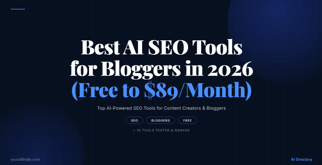 Best AI SEO Tools for Bloggers in 2026 (Free to $89/Month)