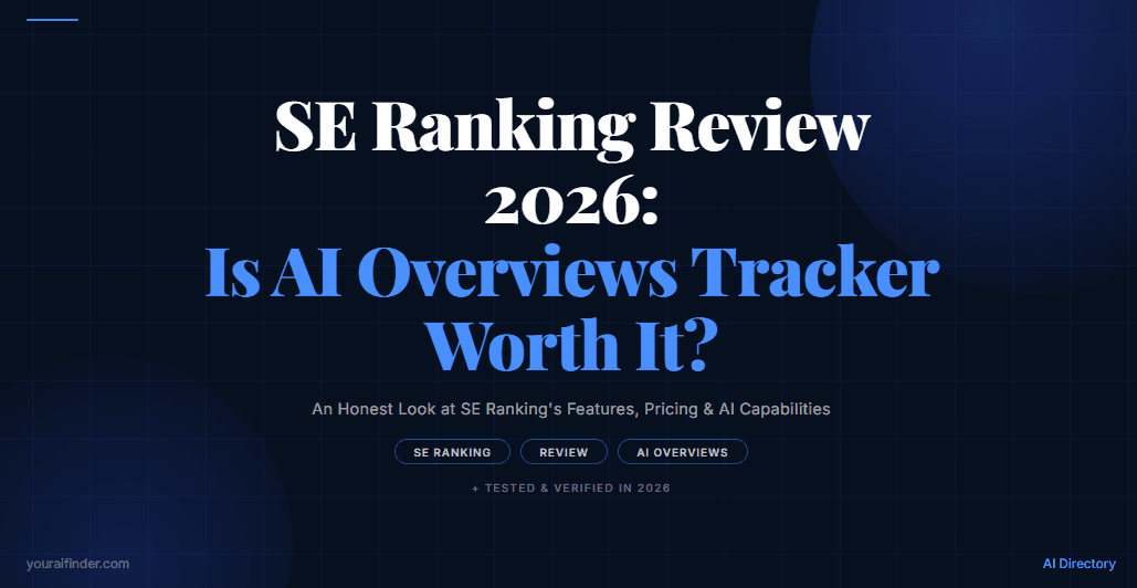 SE Ranking Review 2026: Is AI Overviews Tracker Worth It?