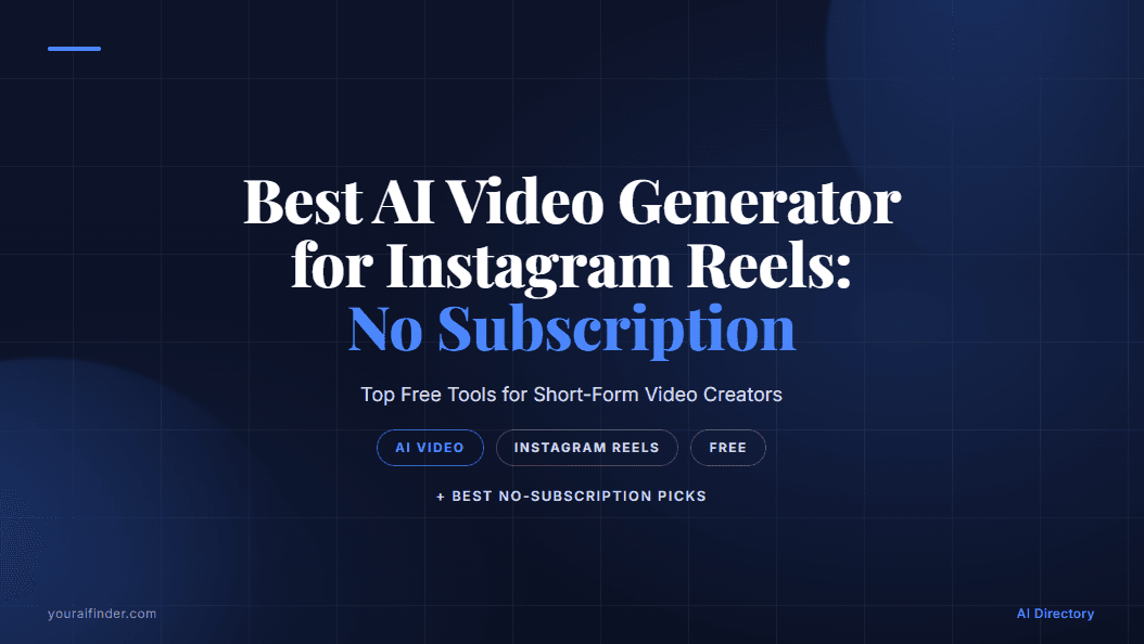 Best AI Video Generator for Instagram Reels: No Subscription