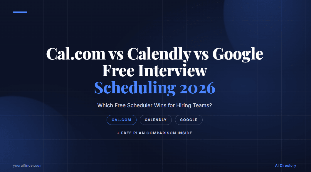 Cal.com vs Calendly vs Google: Free Interview Scheduling 2026