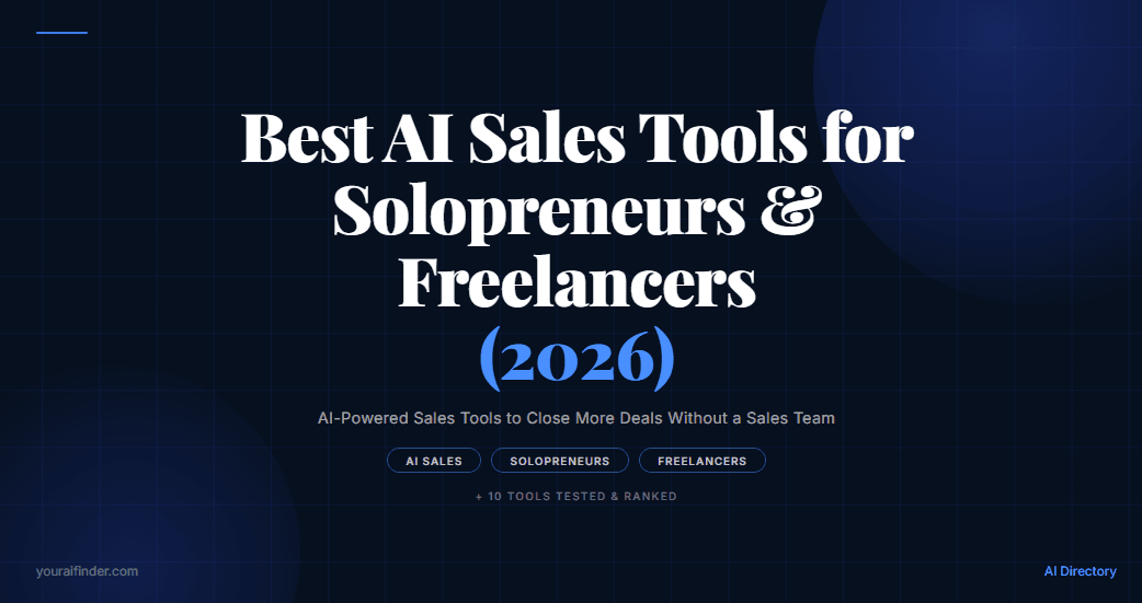 Best AI Sales Tools for Solopreneurs and Freelancers 2026
