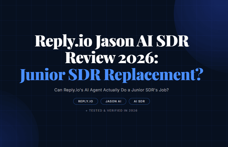 Reply.io Jason AI SDR Review 2026: Junior SDR Replacement?