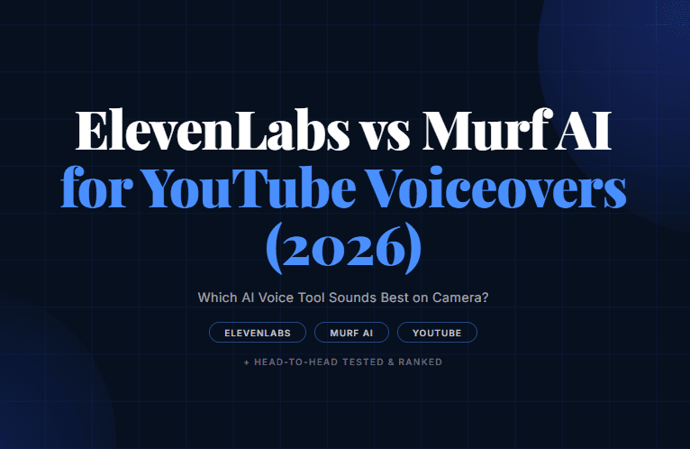 ElevenLabs vs Murf AI for YouTube Voiceovers (2026)