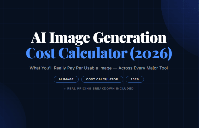 AI Image Generation Cost Calculator (2026): What You'll Really Pay Per Usable Image