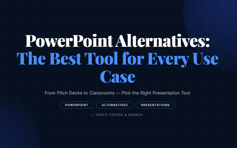 PowerPoint Alternatives: The Best Tool for Every Use Case