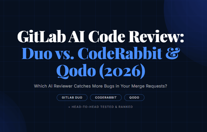 GitLab AI Code Review: Duo vs. CodeRabbit & Qodo (2026)