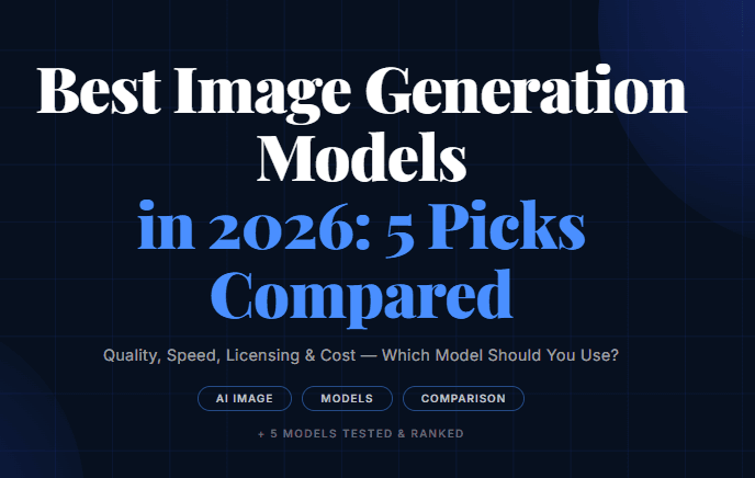 Best Image Generation Models in 2026: 5 Picks Compared