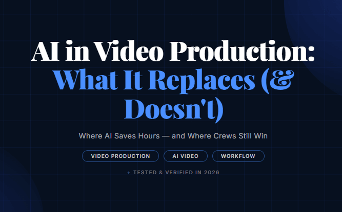 AI in Video Production: What It Replaces (and Doesn't)