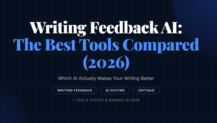 Writing Feedback AI: The Best Tools Compared (2026)