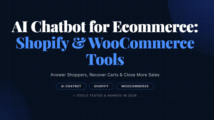 AI Chatbot for Ecommerce: Shopify and WooCommerce Tools