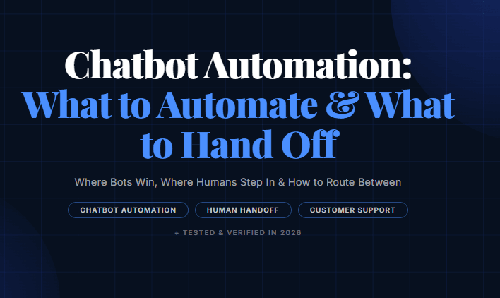 Chatbot Automation: What to Automate and What to Hand Off